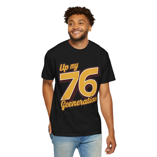 76 My Generation Unisex T-shirt