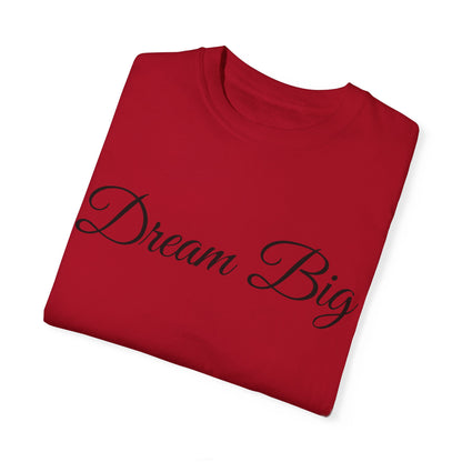 Dream Big T-shirt