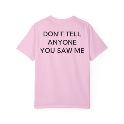 Don't Tell... Unisex T-shirt