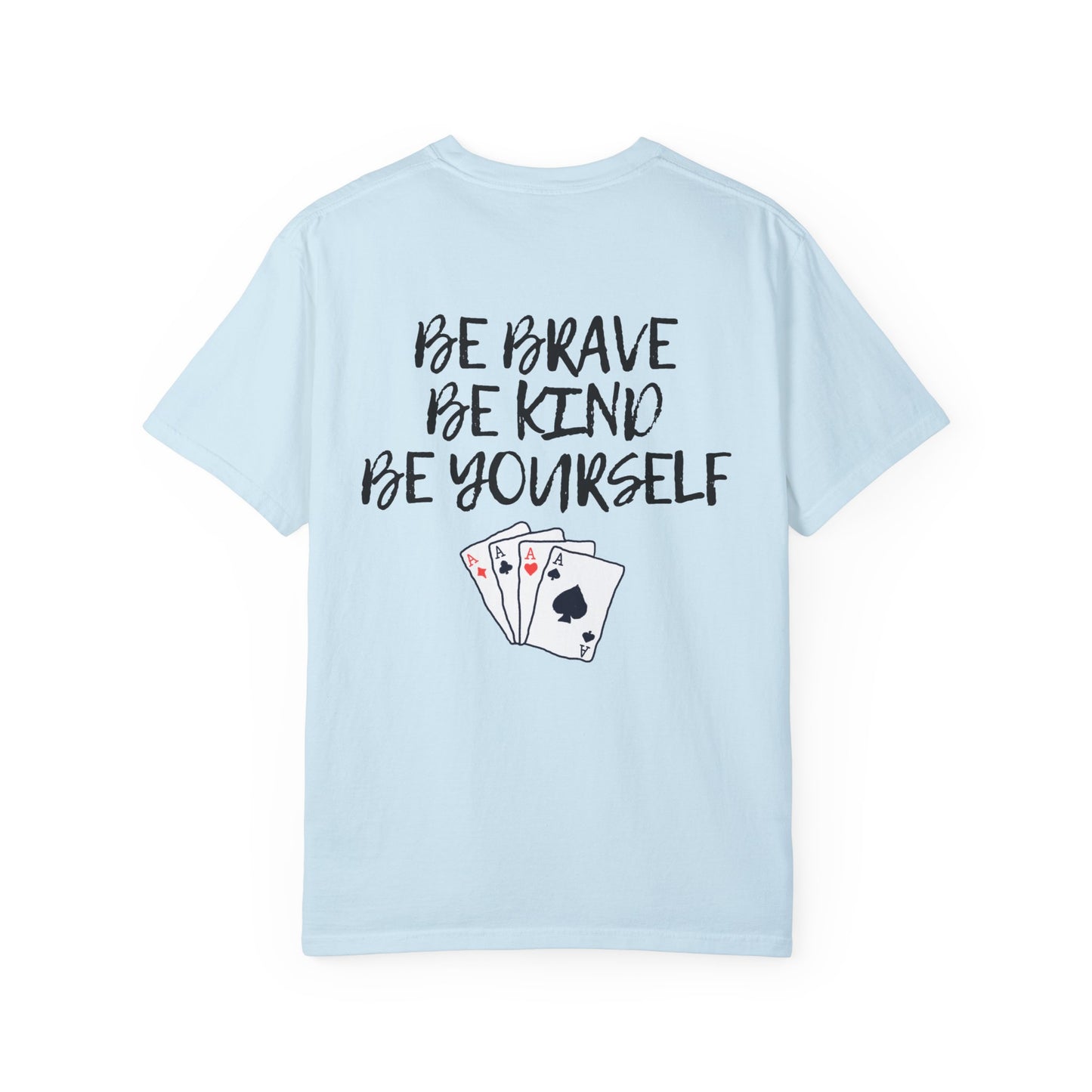 Be Brave Unisex T-shirt 