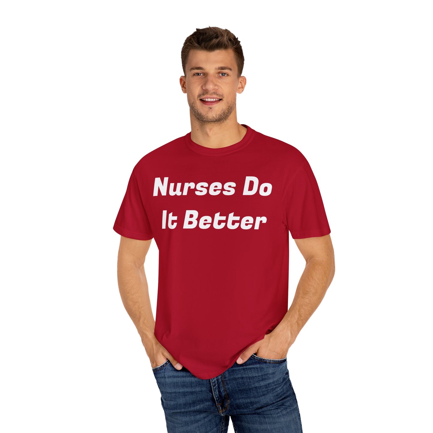 Nurses Do It Better Unisex T-shirt