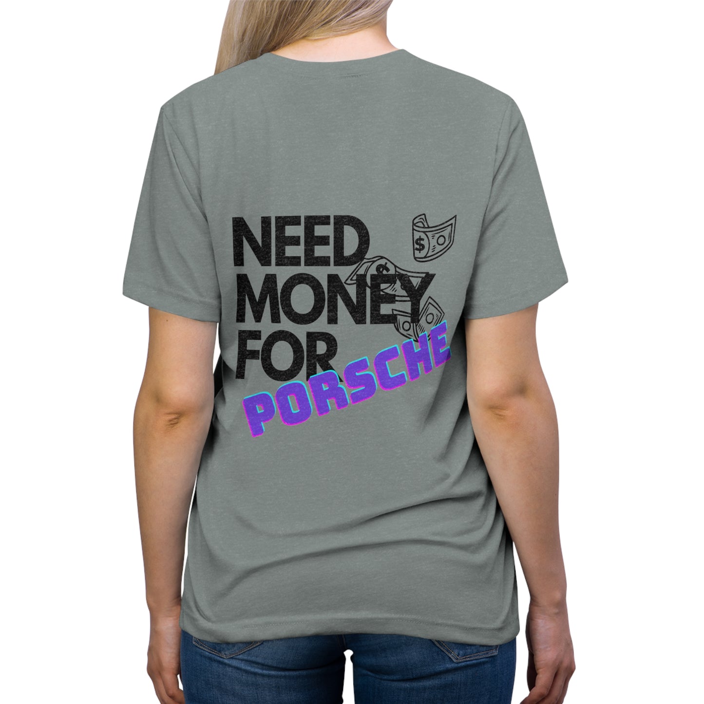 Need Money for Porsche Unisex T-Shirt