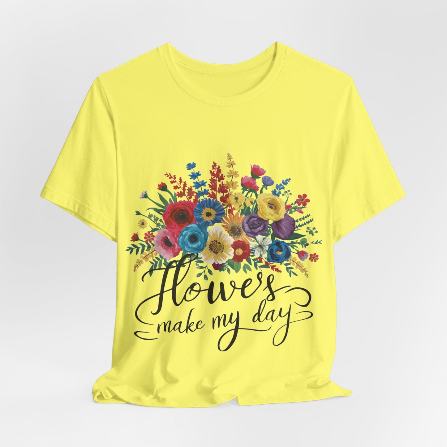 Flower Make my Day Womens T-Shirt Cotton