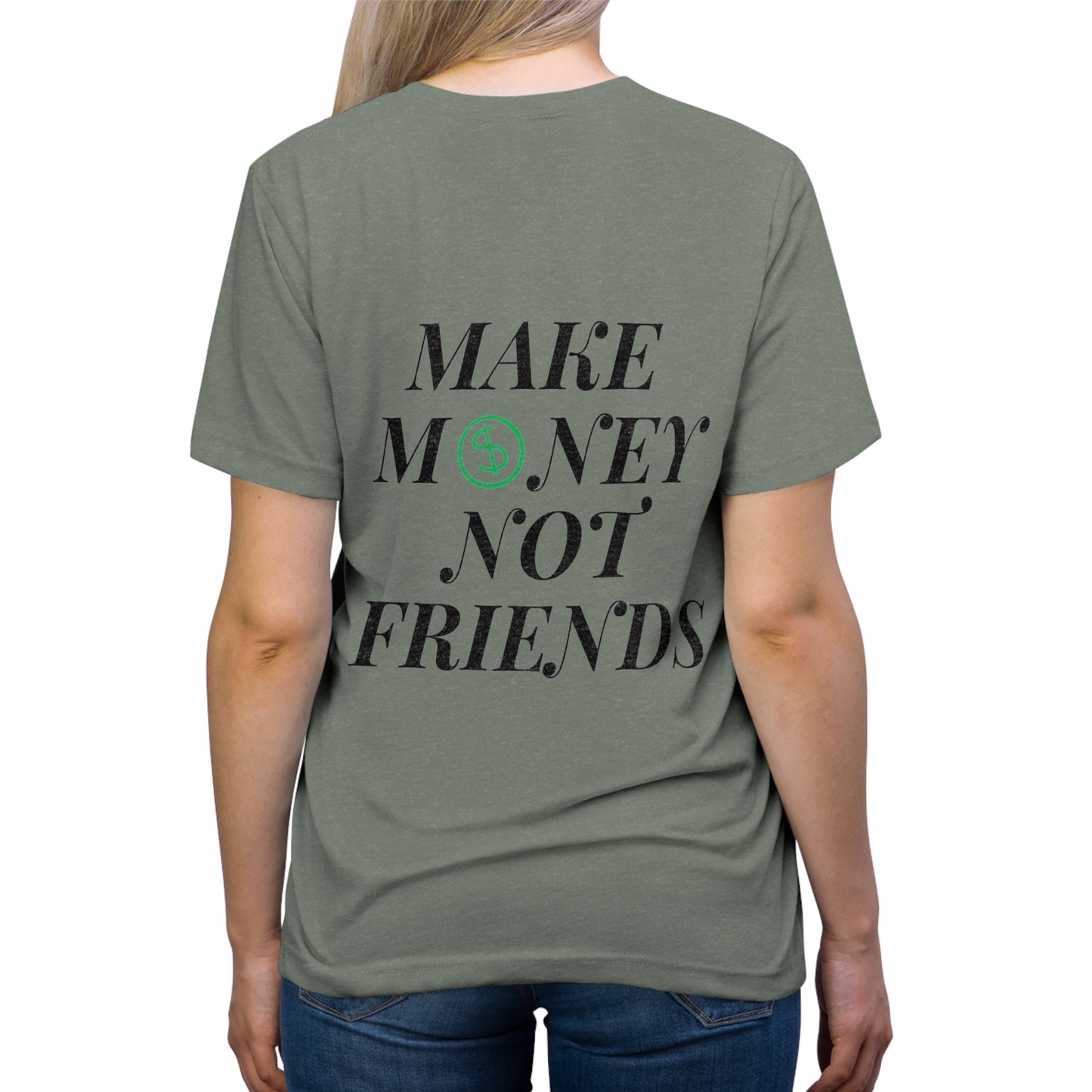 MONEY NOT FRIENDS Unisex T-Shirt