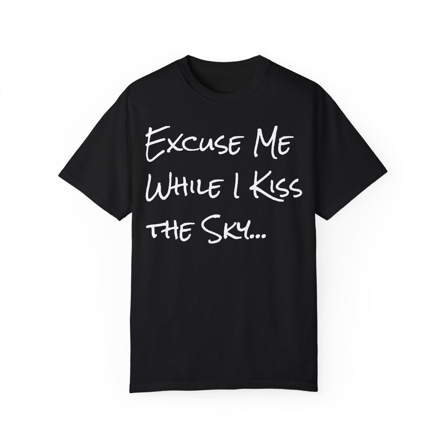 Excuse Me... Unisex T-shirt 