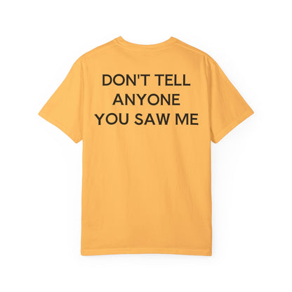 Don't Tell... Unisex T-shirt