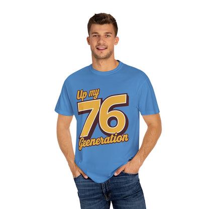 76 My Generation Unisex T-shirt