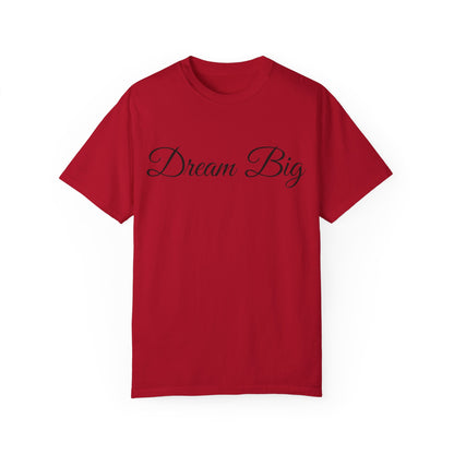 Dream Big T-shirt