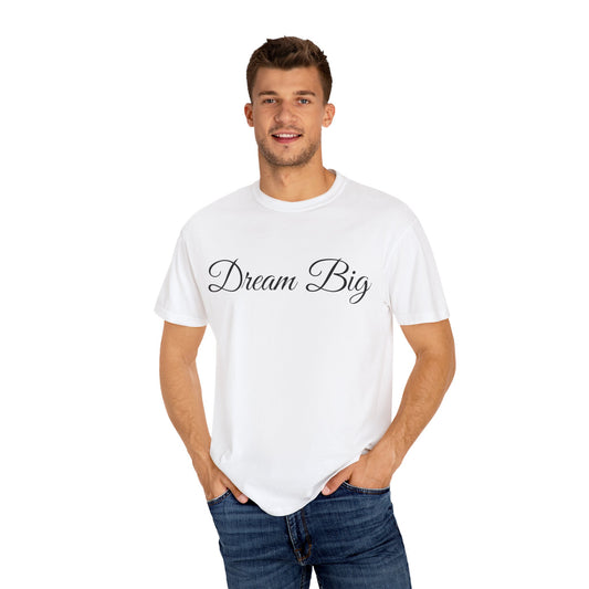 Dream Big T-shirt