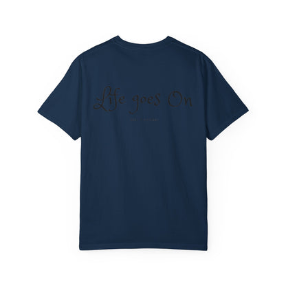 Life goes On Unisex T-shirt