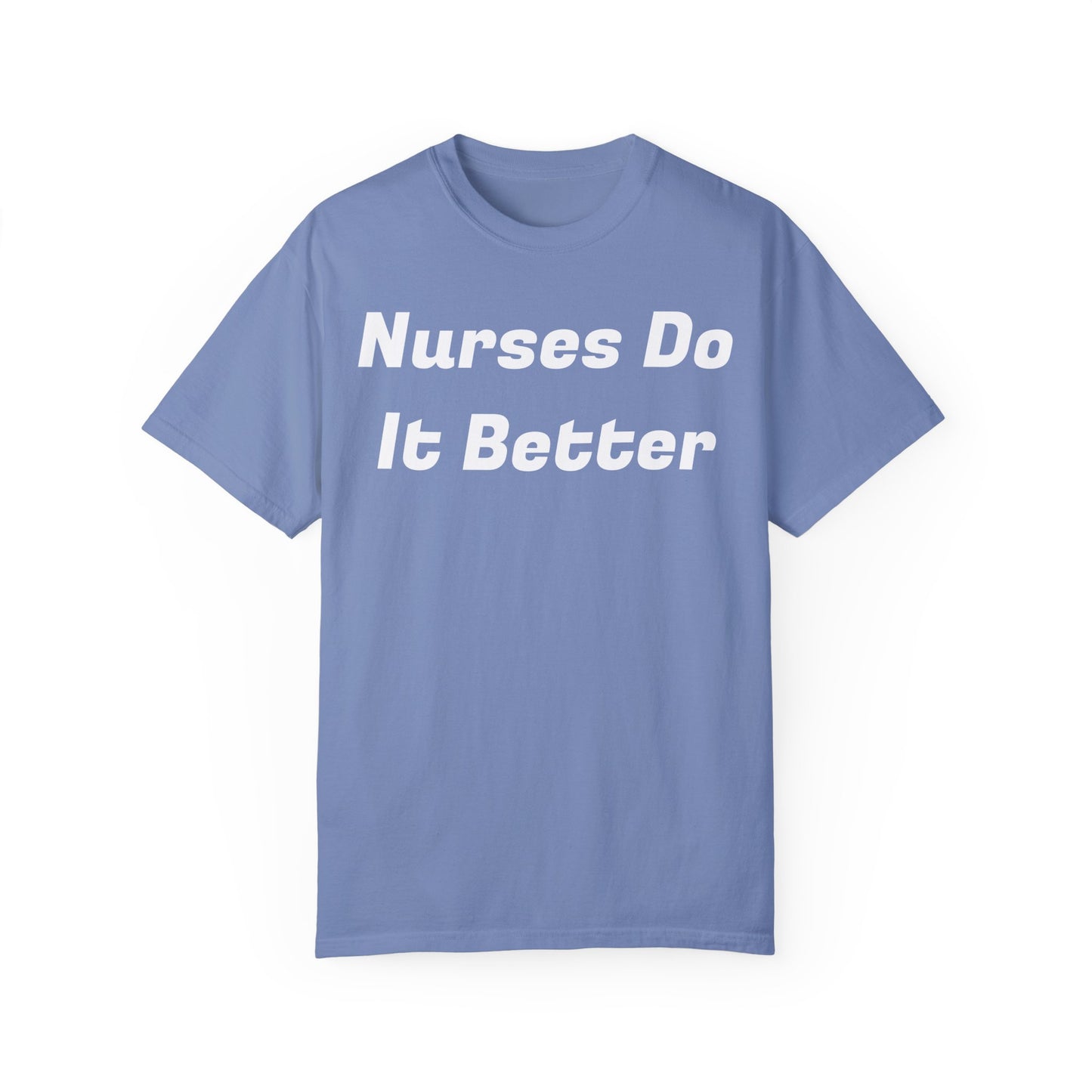 Nurses Do It Better Unisex T-shirt 