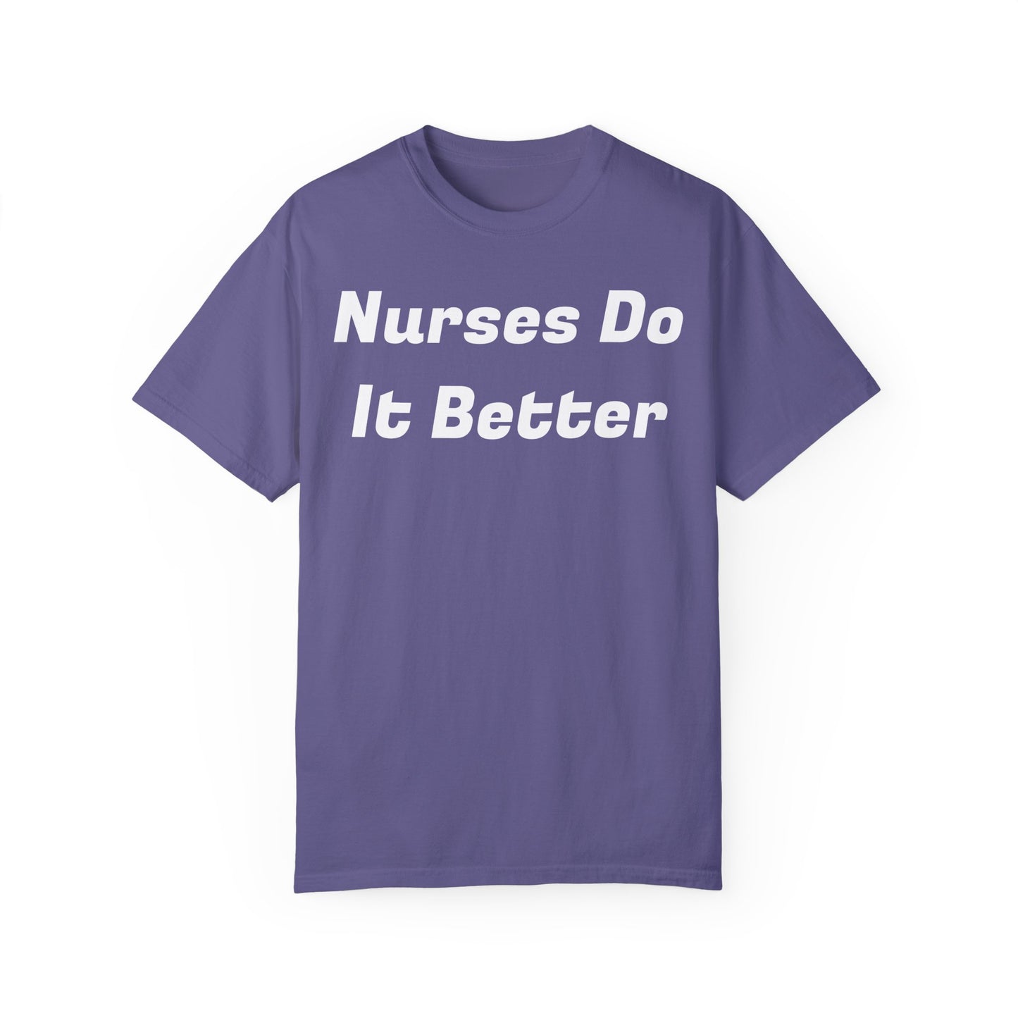 Nurses Do It Better Unisex T-shirt