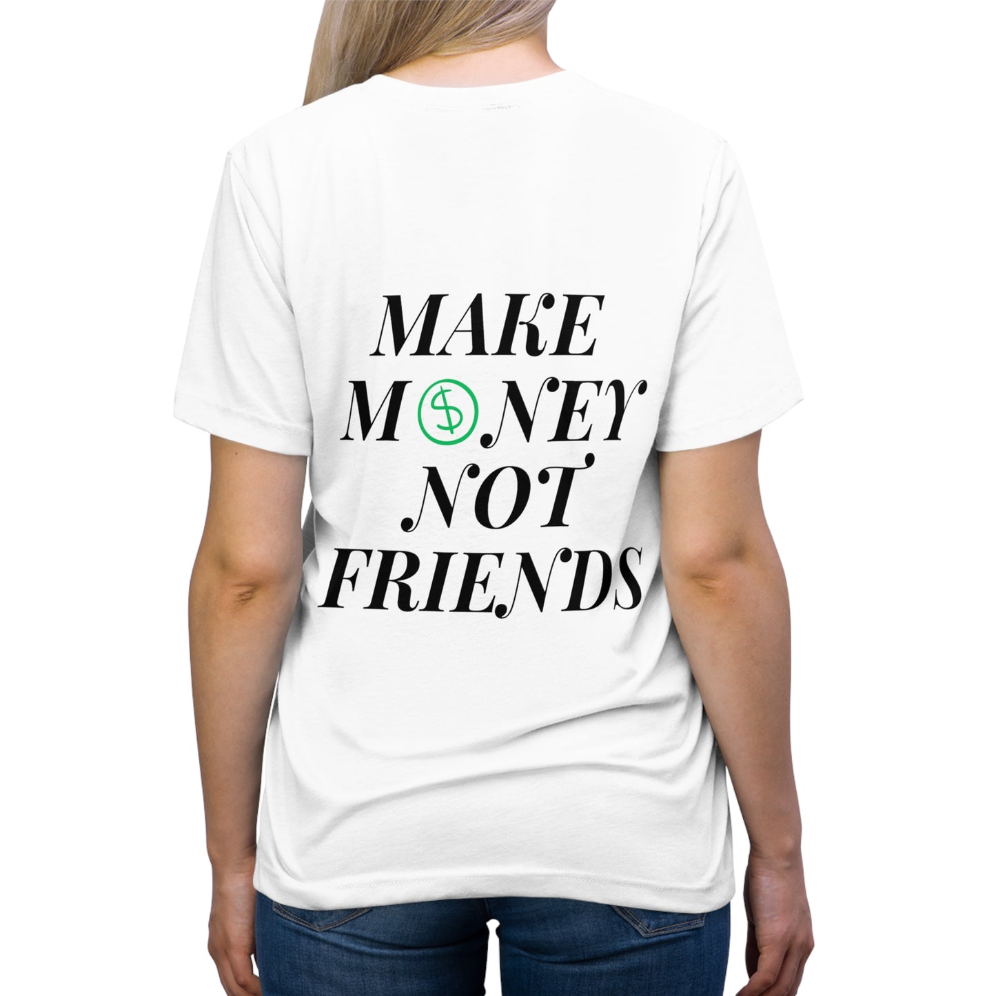 MONEY NOT FRIENDS Unisex T-Shirt 