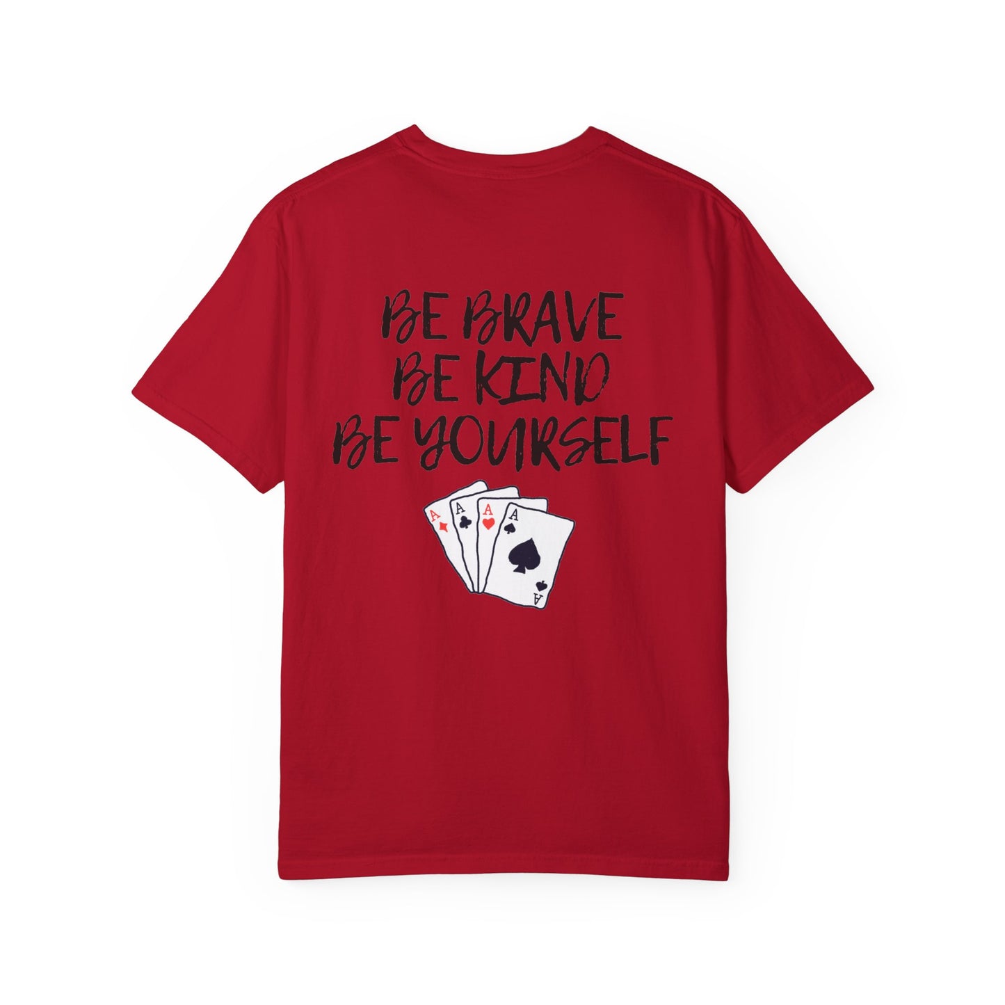 Be Brave Unisex T-shirt