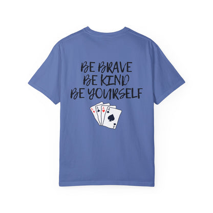 Be Brave Unisex T-shirt