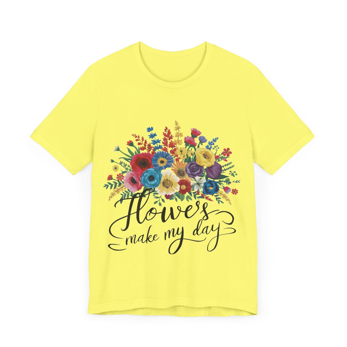 Flower Make my Day Womens T-Shirt Cotton