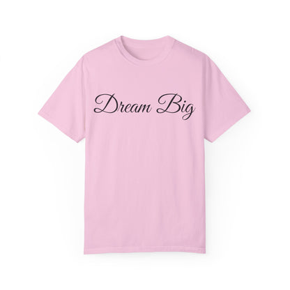 Dream Big T-shirt