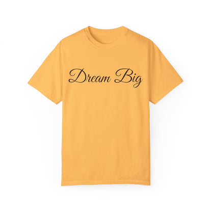 Dream Big T-shirt