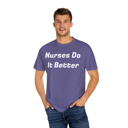 Nurses Do It Better Unisex T-shirt 