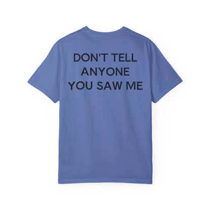 Don't Tell... Unisex T-shirt