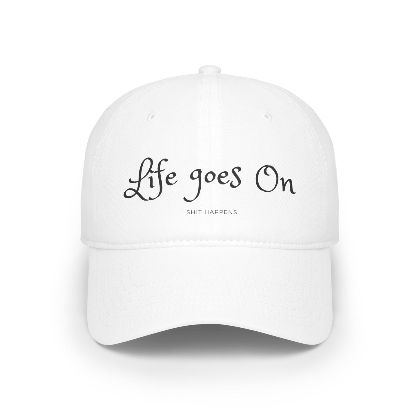 Life Goes On Baseball Cap