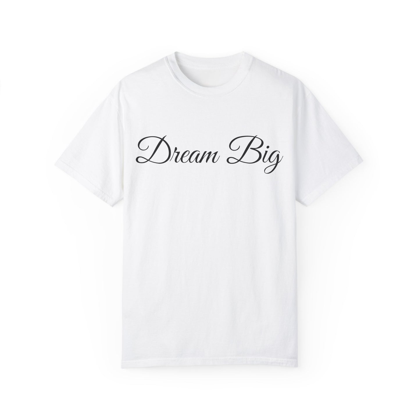 Dream Big T-shirt