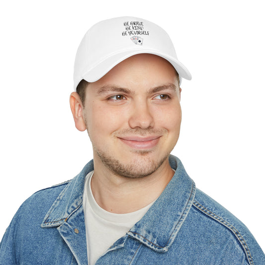 Be Brave Baseball Cap