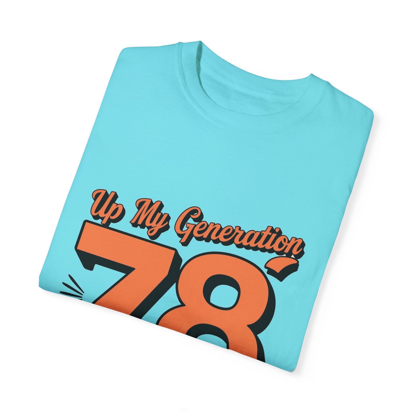 78 My Generation Unisex T-shirt Cotton