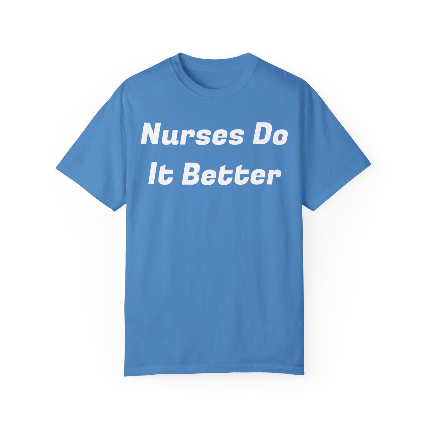 Nurses Do It Better Unisex T-shirt 