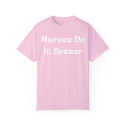 Nurses Do It Better Unisex T-shirt