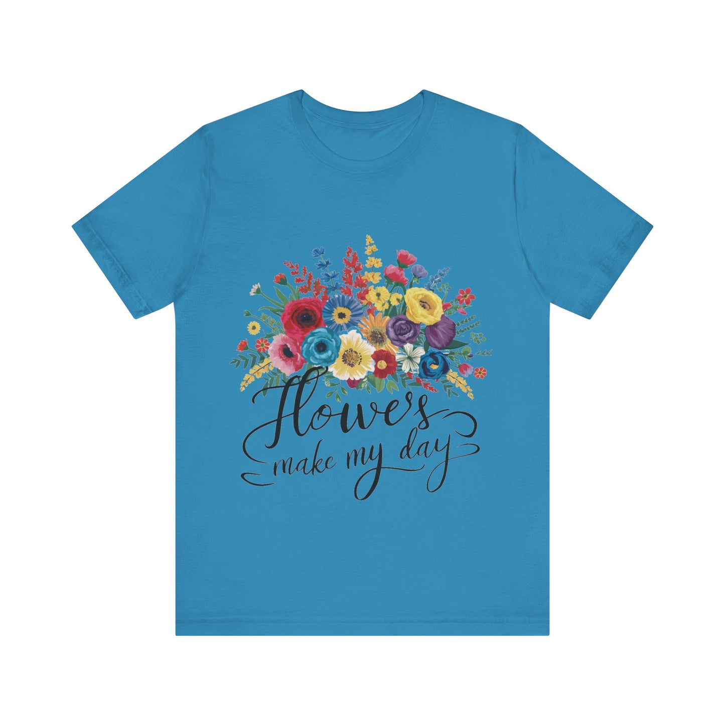 Flower Make my Day Womens T-Shirt Cotton