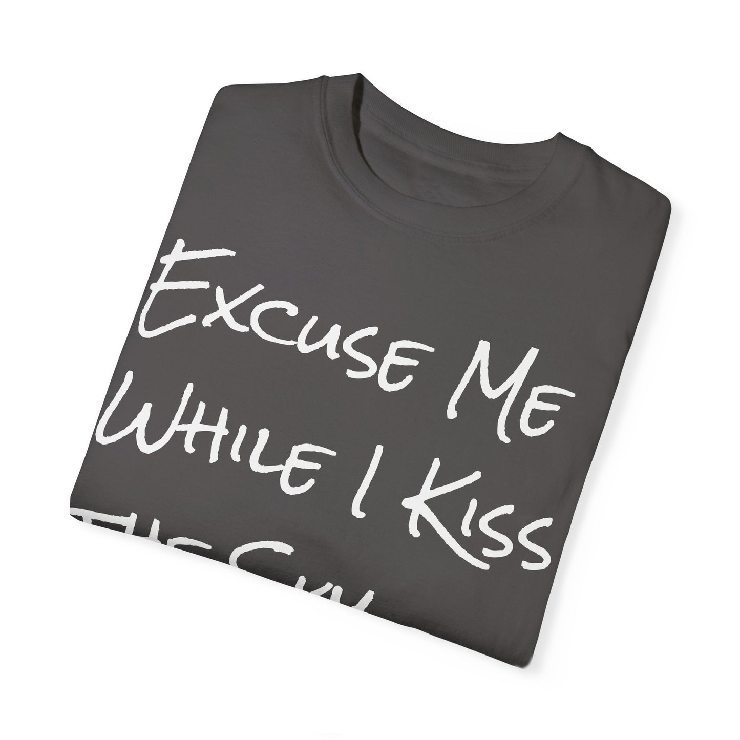 Excuse Me... Unisex T-shirt