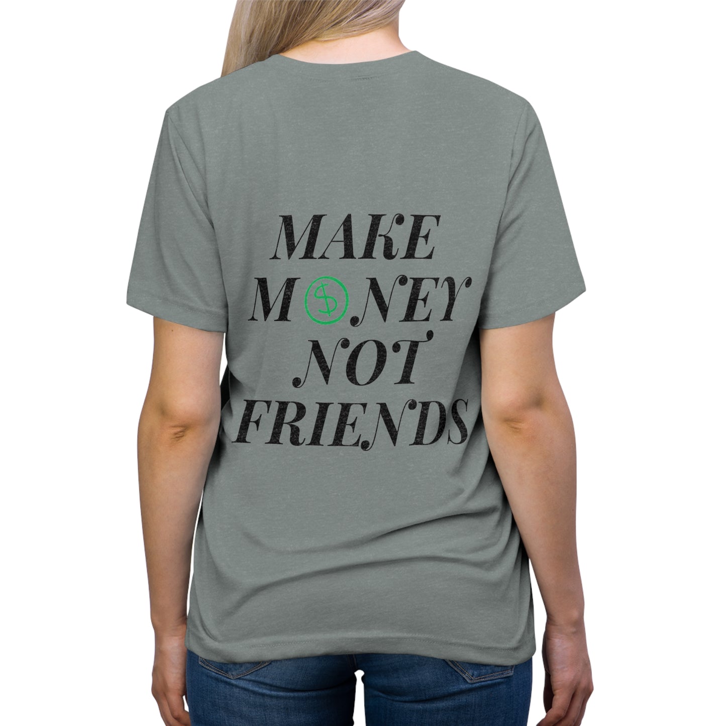 MONEY NOT FRIENDS Unisex T-Shirt