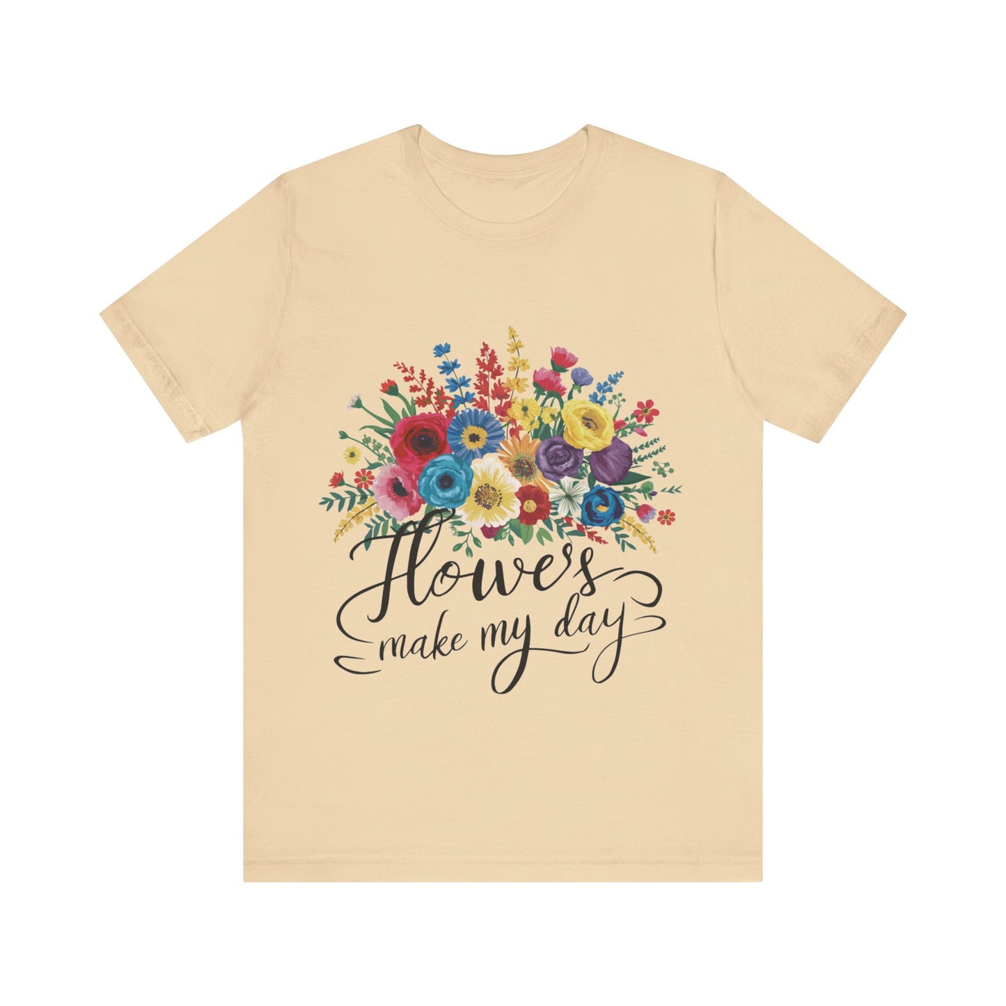 Flower Make my Day Womens T-Shirt Cotton