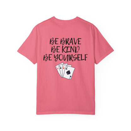 Be Brave Unisex T-shirt