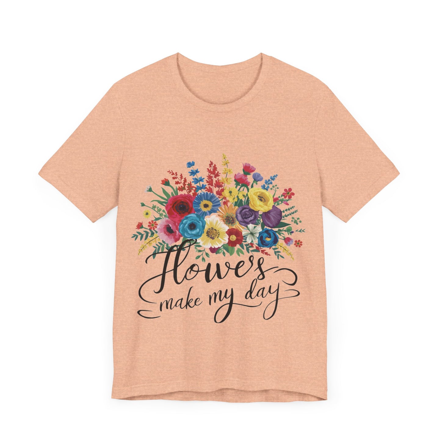 Flower Make my Day Womens T-Shirt Cotton