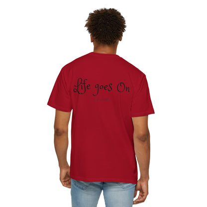 Life goes On Unisex T-shirt 