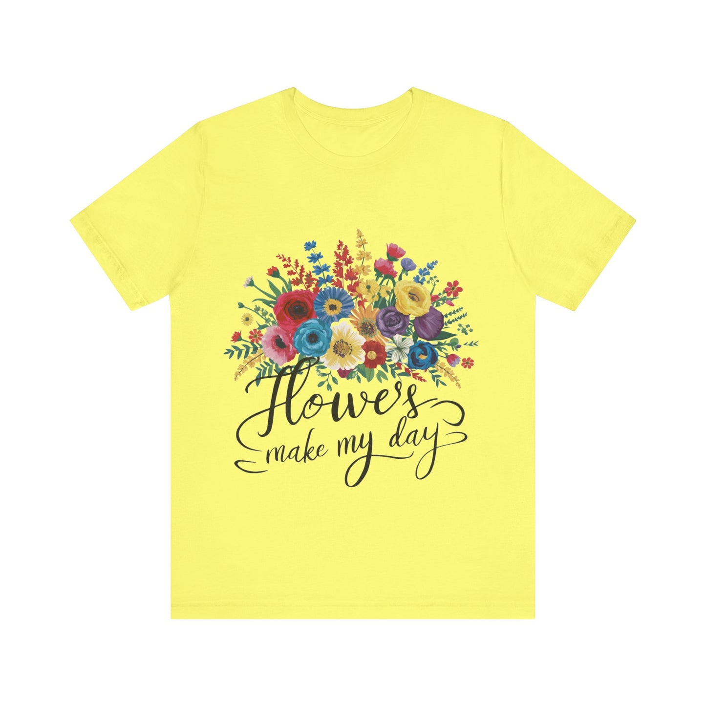 Flower Make my Day Womens T-Shirt Cotton