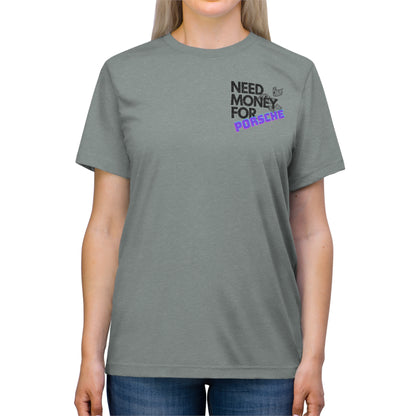 Need Money for Porsche Unisex T-Shirt