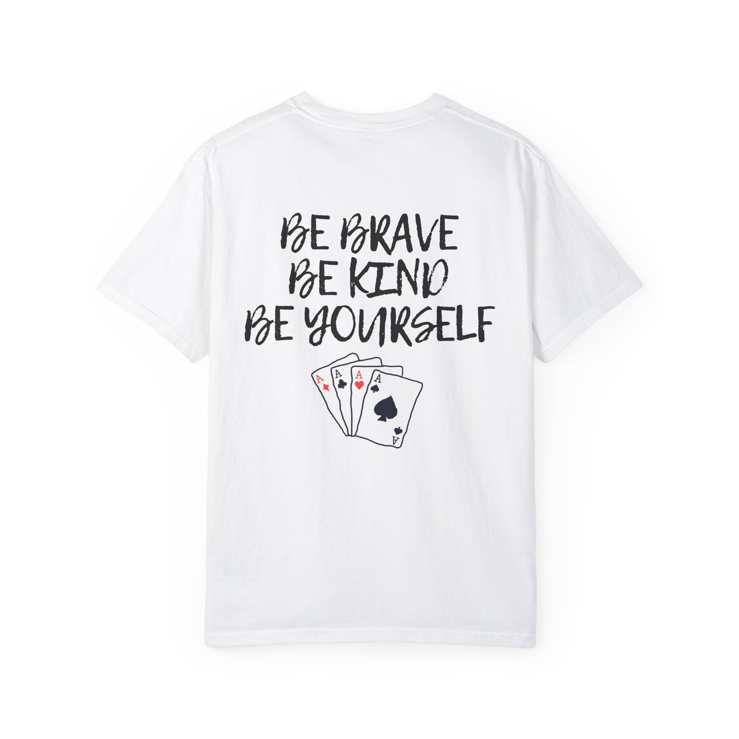 Be Brave Unisex T-shirt 