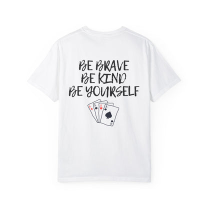 Be Brave Unisex T-shirt