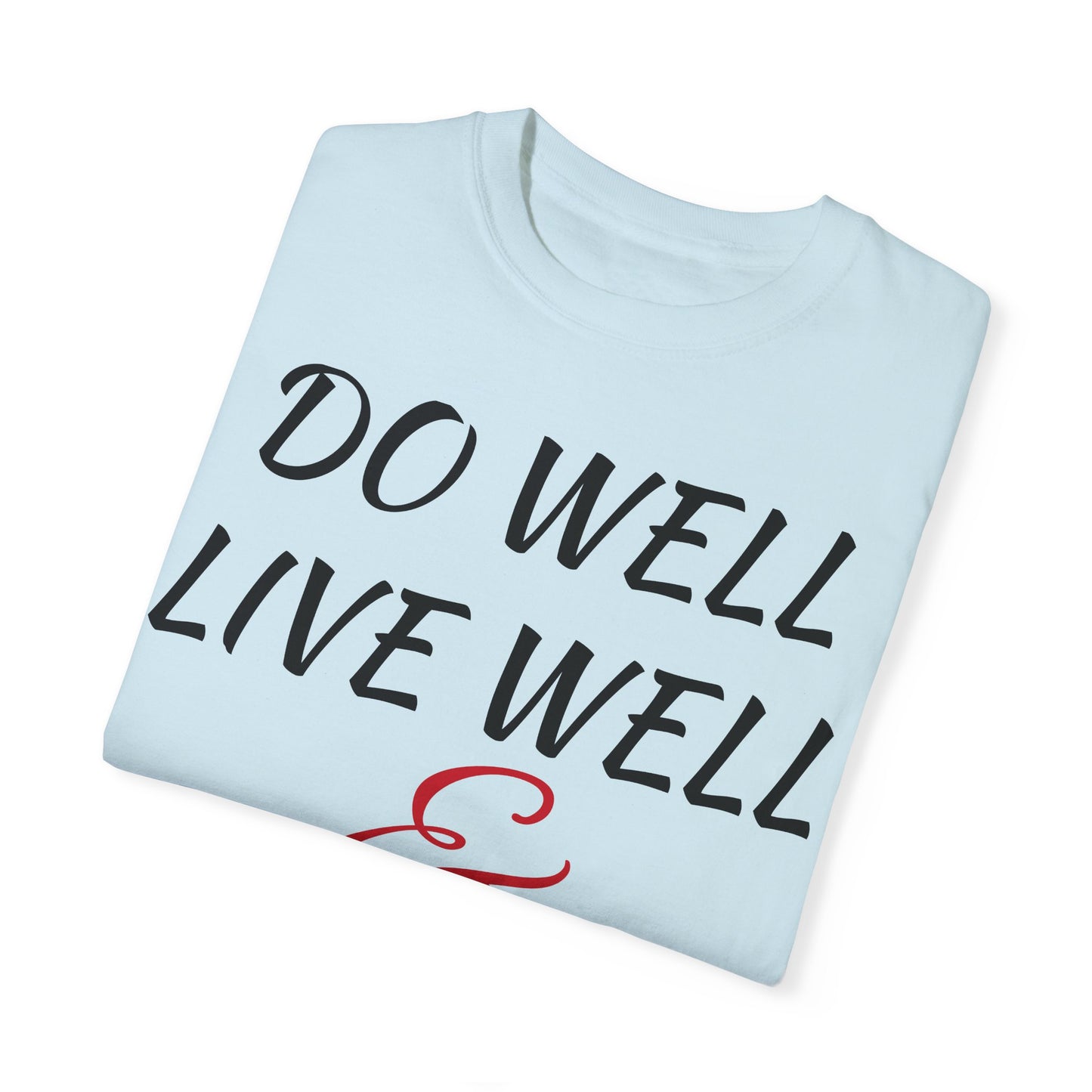 Do Well Unisex T-shirt