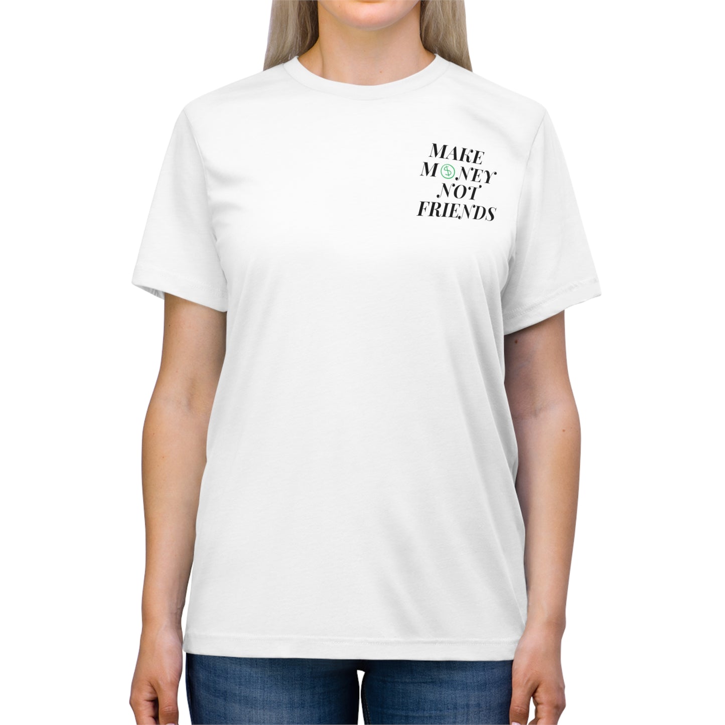 MONEY NOT FRIENDS Unisex T-Shirt 