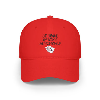 Be Brave Baseball Cap