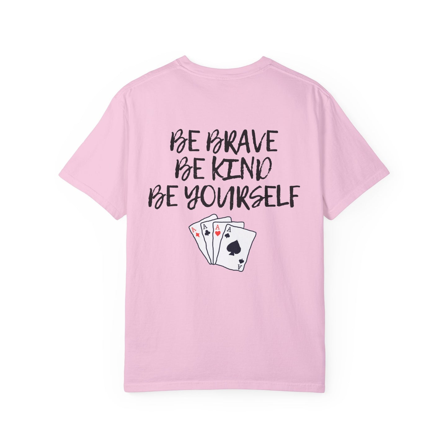 Be Brave Unisex T-shirt 