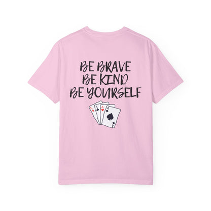 Be Brave Unisex T-shirt